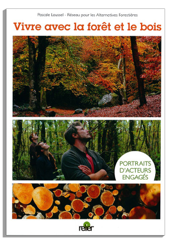 Couverture Vivre avec la forêt  et le bois - Pascale Laussel - Réseau pour les Alternatives Forestières
